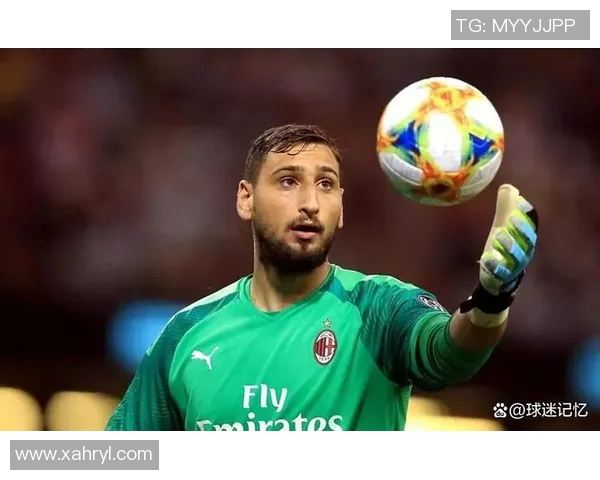 多纳鲁马:从青涩门将到世界顶级守护者的辉煌历程与未来展望